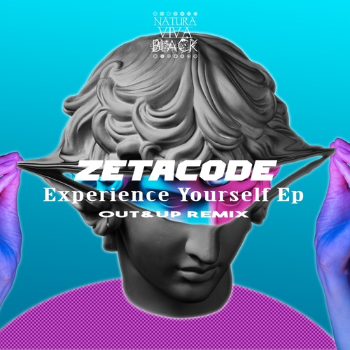 Zetacode - Experience Yourself EP [NATBLACK390]